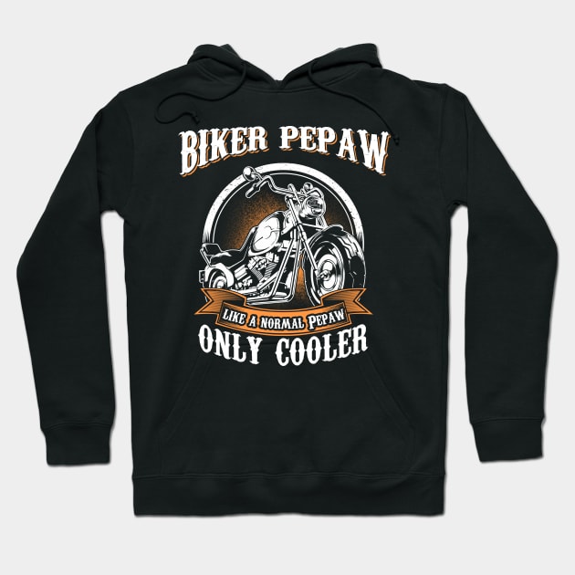 Only Cool Pepaw Rides Motorcycles T Shirt Rider Gift Hoodie by easleyzzi